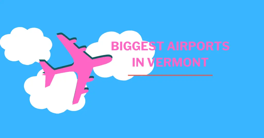 biggest airports in vermont