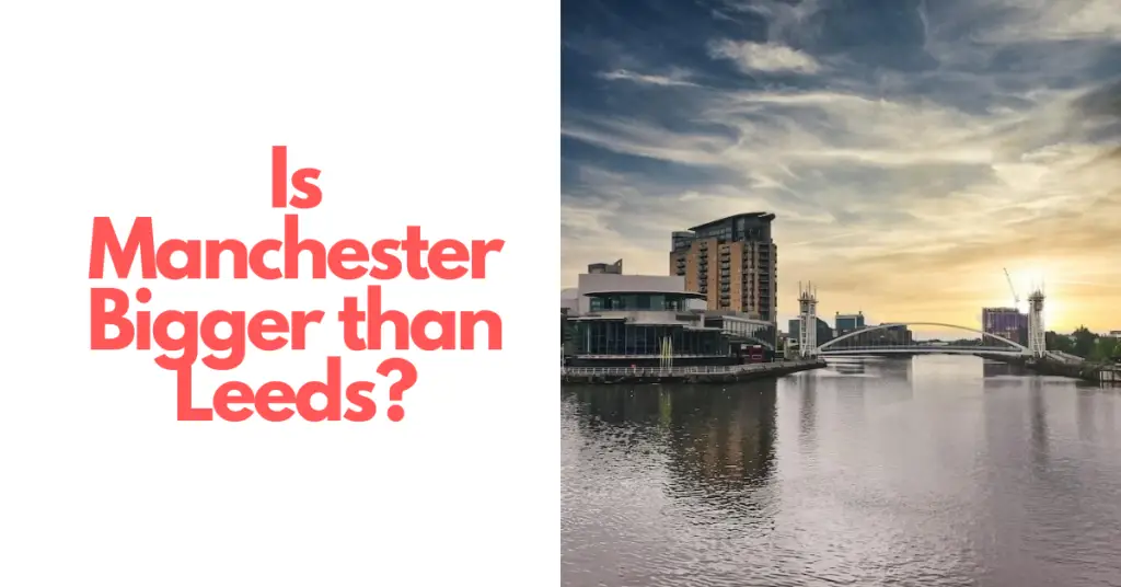 Is Manchester Bigger than Leeds?