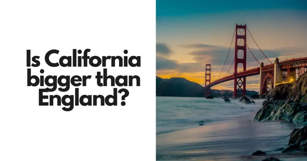 Is California bigger than England