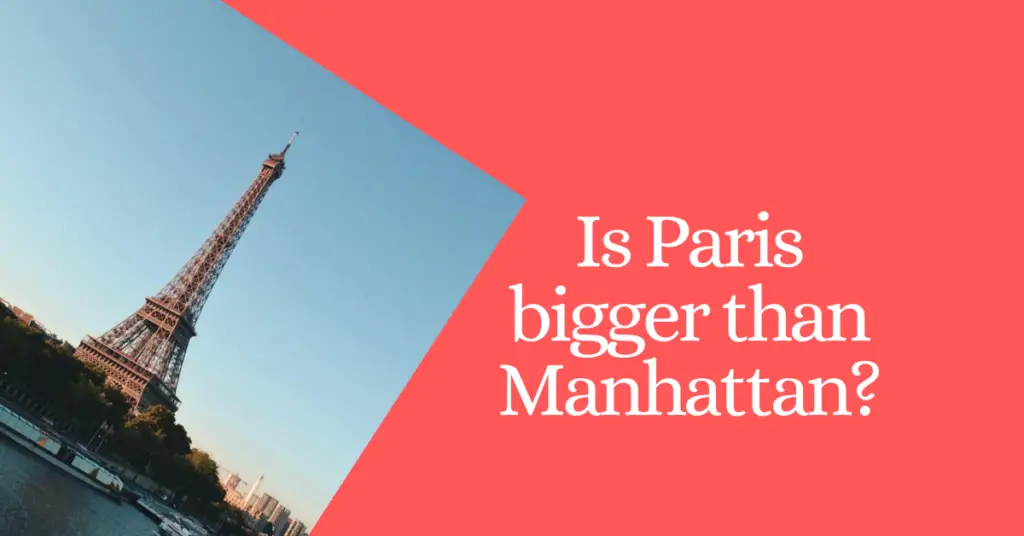 Is Paris bigger than Manhattan