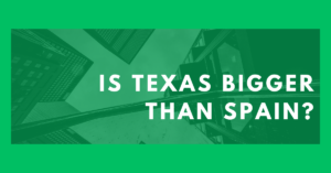 Is Texas Bigger Than Spain? - Traveling Base