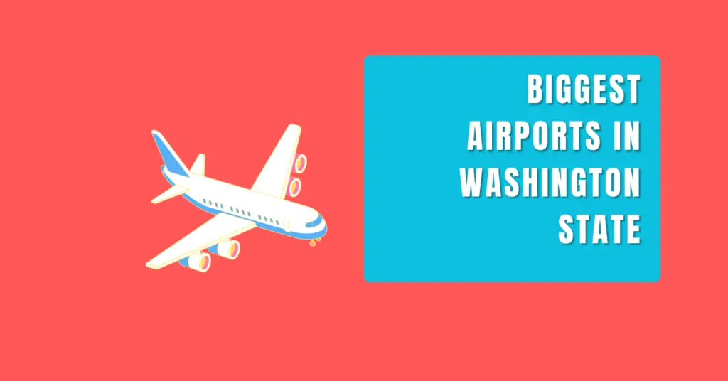 Biggest airports in Washington state