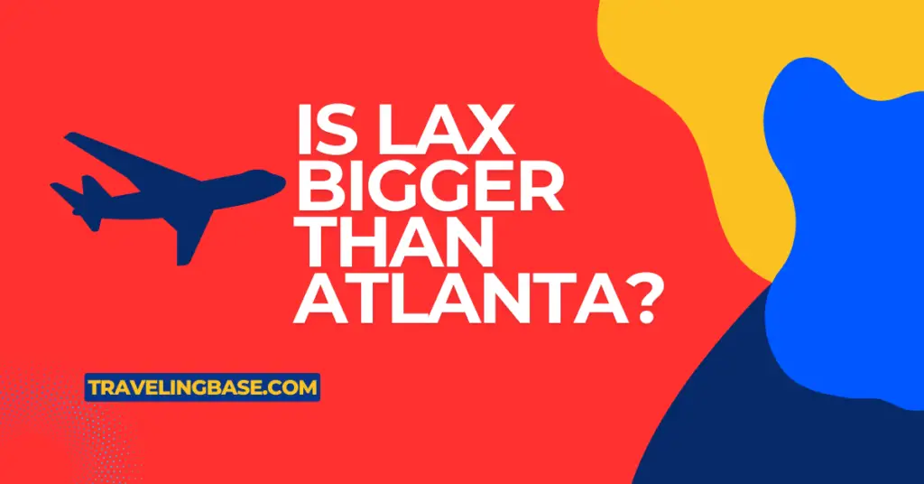 Is LAX bigger than Atlanta