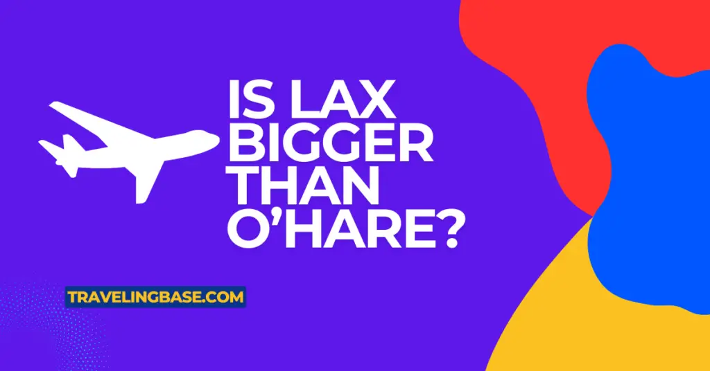 is lax bigger than o'hare
