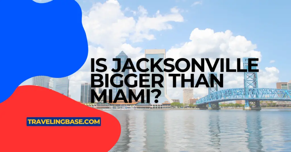 is Jacksonville bigger than Miami?