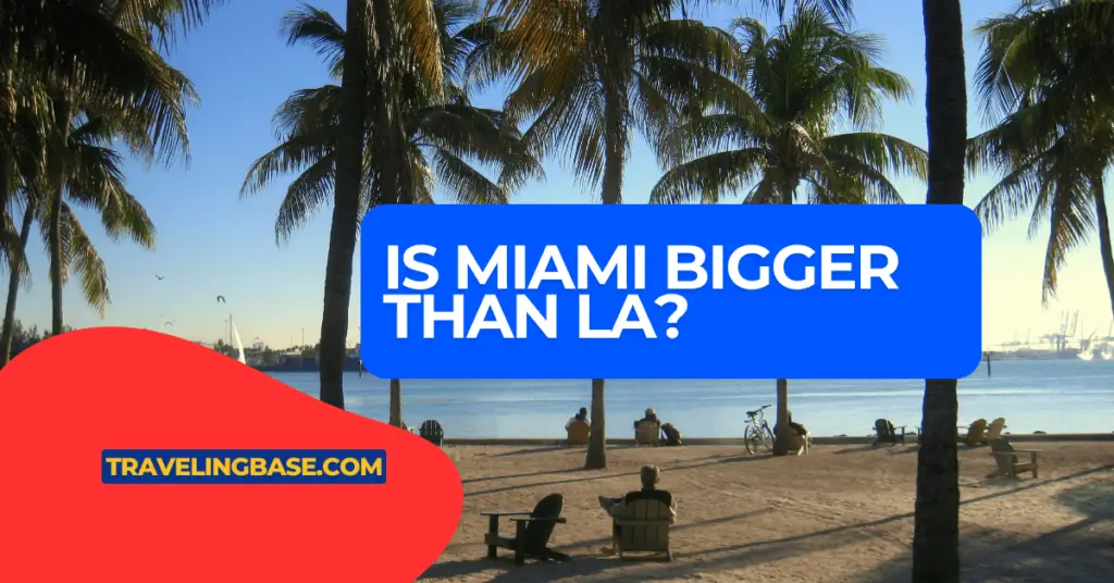 Is Miami bigger than Los Angeles?